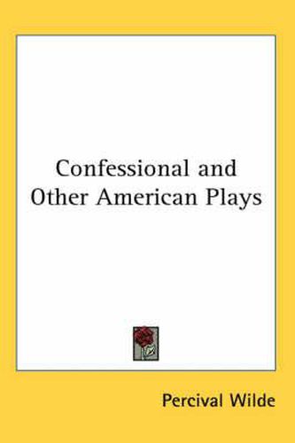 Cover image for Confessional and Other American Plays
