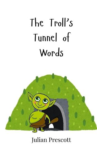 Cover image for The Troll's Tunnel of Words