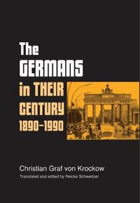 Cover image for The Germans in Their Century 1890-1990: by Christian Graf Von Krockow