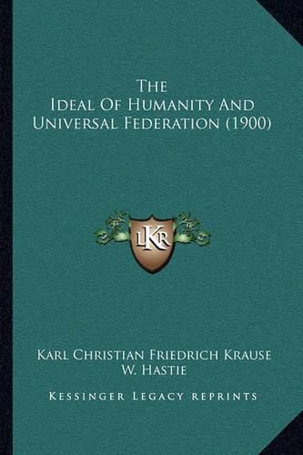 The Ideal of Humanity and Universal Federation (1900)