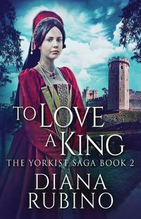 Cover image for To Love A King