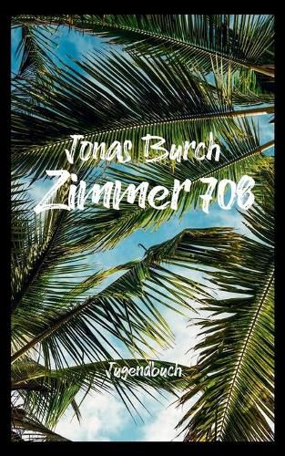 Cover image for Zimmer 708: Ein Jugendbuch