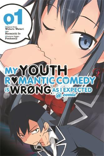 Cover image for My Youth Romantic Comedy Is Wrong, As I Expected @ comic, Vol. 1 (manga)