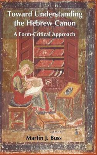 Cover image for Toward Understanding the Hebrew Canon: A Form-Critical Approach