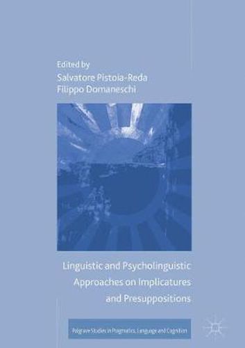 Cover image for Linguistic and Psycholinguistic Approaches on Implicatures and Presuppositions