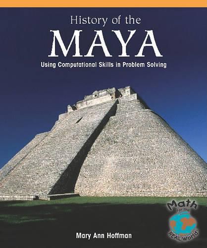 The History of the Maya: Using Computational Skills in Problem Solving