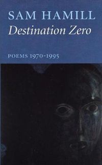 Cover image for Destination Zero: Poems 1970-1995