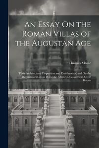 Cover image for An Essay On the Roman Villas of the Augustan Age