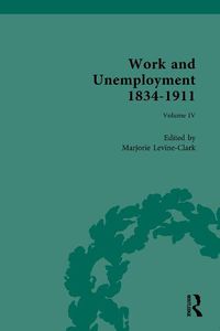 Cover image for Work and Unemployment 1834-1911: Working for Unemployment