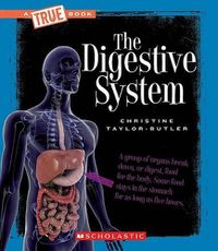 Cover image for The Digestive System (a True Book: Health and the Human Body)