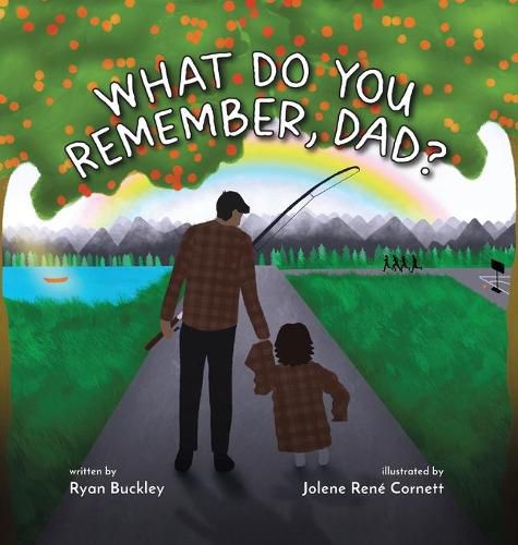 Cover image for What Do You Remember, Dad?