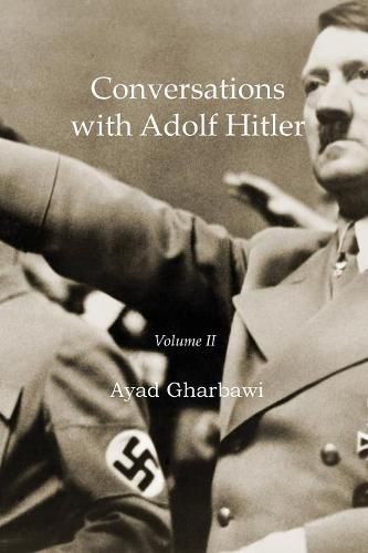 Cover image for Conversations with Adolf Hitler: Volume II