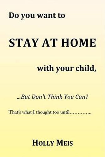 Cover image for Do You Want to Stay at Home with Your Child...