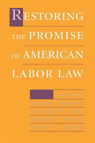 Cover image for Restoring the Promise of American Labor Law