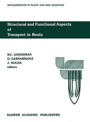 Cover image for Structural and Functional Aspects of Transport in Roots: Third International Symposium on 'Structure and Function of Roots' Nitra, Czechoslovakia, 3-7 August 1987