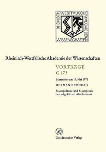 Staatsgedanke Und Staatspraxis Des Aufgeklarten Absolutismus: Jahresfeier Am 19. Mai 1971