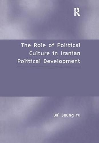 Cover image for The Role of Political Culture in Iranian Political Development
