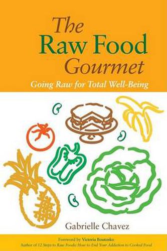 Cover image for The Raw Food Gourmet: Going Raw for Total Well-Being