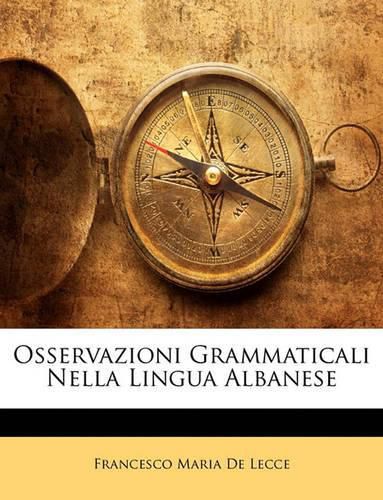 Cover image for Osservazioni Grammaticali Nella Lingua Albanese