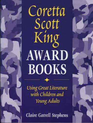 Coretta Scott King Award Books: Using Great Literature with Children and Young Adults