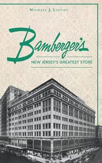 Cover image for Bamberger S: New Jersey S Greatest Store