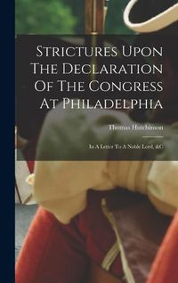 Cover image for Strictures Upon The Declaration Of The Congress At Philadelphia