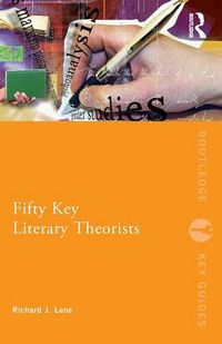 Cover image for Fifty Key Literary Theorists