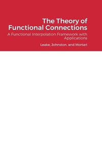 Cover image for The Theory of Functional Connections
