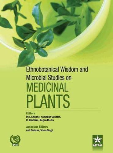 Cover image for Ethnobotanical Wisdom and Microbial Studies on Medicinal Plants