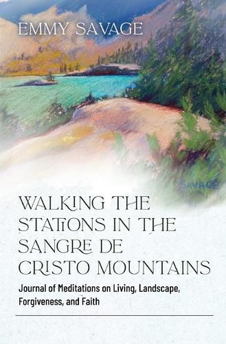 Cover image for Walking the Stations in the Sangre de Cristo Mountains