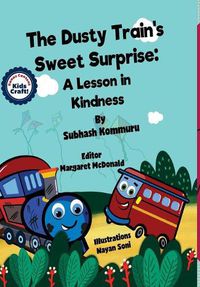 Cover image for The Dusty Train's Sweet Surprise: A Lesson in Kindness