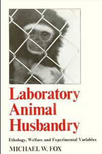 Cover image for Laboratory Animal Husbandry: Ethology, Welfare, and Experimental Variables