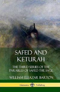 Cover image for Safed and Keturah: The Third Series of the Parables of Safed the Sage (Hardcover)