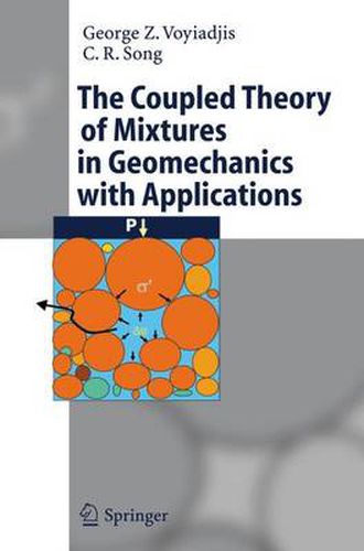 The Coupled Theory of Mixtures in Geomechanics with Applications