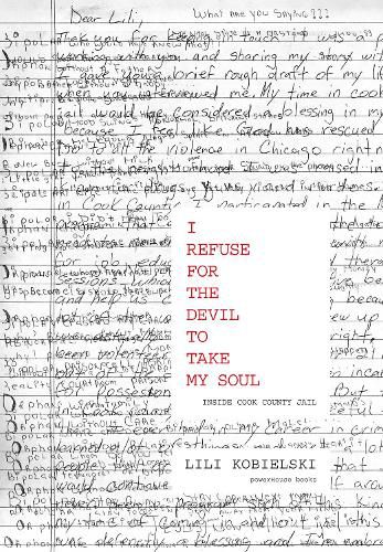 Cover image for I Refuse For The Devil To Take My Soul: Inside Cook County Jail