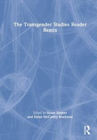 Cover image for The Transgender Studies Reader Remix