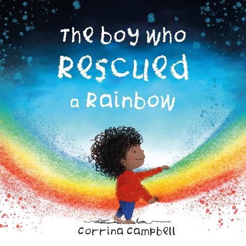 Cover image for The Boy Who Rescued a Rainbow