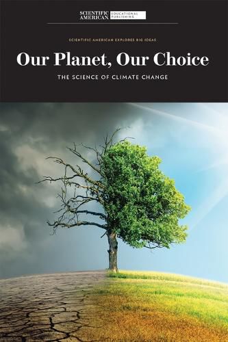 Cover image for Our Planet, Our Choice: The Science of Climate Change