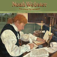 Cover image for Noah Webster: Weaver of Words