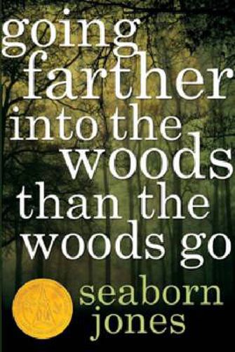 Cover image for Going Farther into the Woods than the Woods Go