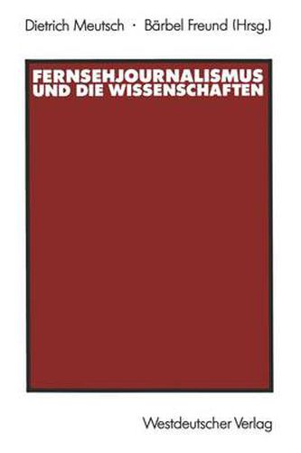 Cover image for Fernsehjournalismus Und Die Wissenschaften