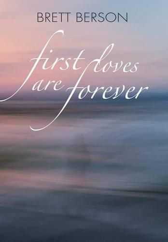 Cover image for FIRST LOVES ARE FOREVER (My True-Life Fairy Tale)