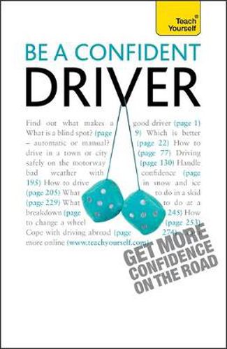 Cover image for Be a Confident Driver: The essential guide to roadcraft for motorists old and new