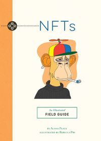 Cover image for Nfts: An Illustrated Field Guide