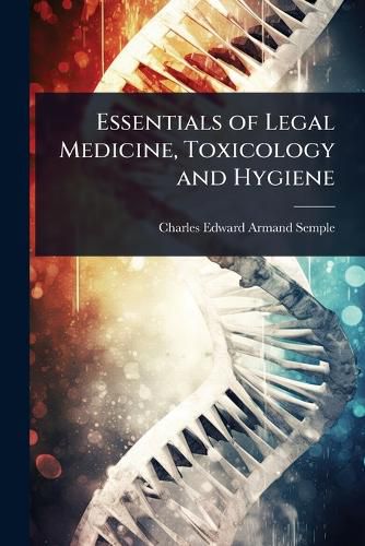 Cover image for Essentials of Legal Medicine, Toxicology and Hygiene