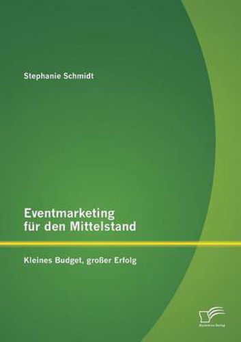 Cover image for Eventmarketing fur den Mittelstand: kleines Budget, grosser Erfolg