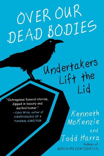 Cover image for Over Our Dead Bodies:: Undertakers Lift the Lid