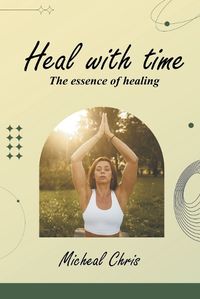 Cover image for Heal with time