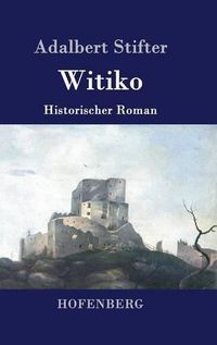 Cover image for Witiko: Historischer Roman