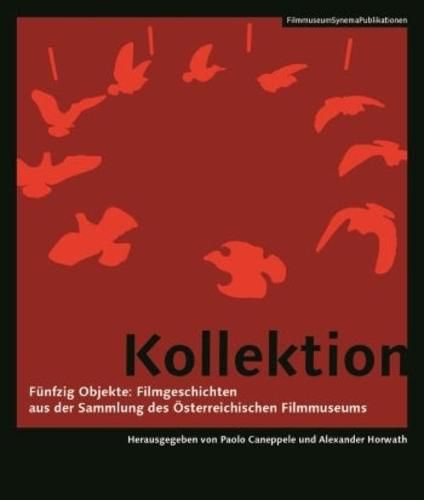 Cover image for Kollektion - Funfzig Objekte: Filmgeschichten aus Objekte: Filmgeschichten aus der SammlungA  des (German-language Edition)